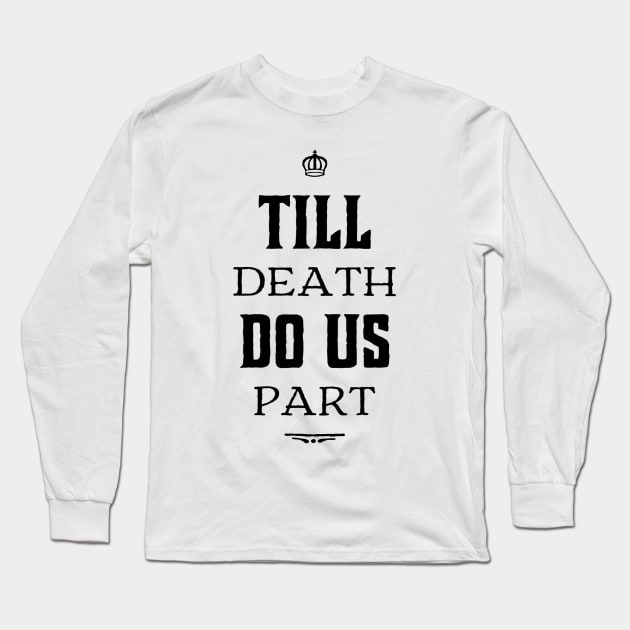 Till Death Do Us Part - Haunted Mansion-Inspired Design Long Sleeve T-Shirt by TheCastleRun